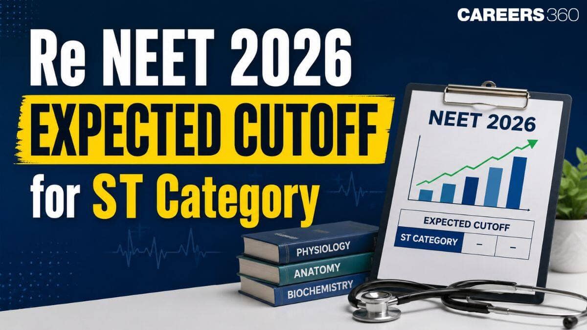 Re NEET 2026 Expected Cutoff for ST Category: Qualifying Marks & Percentile